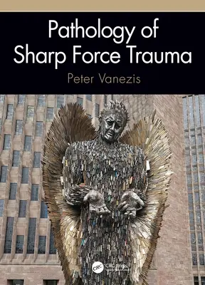 Patología del traumatismo por arma blanca - Pathology of Sharp Force Trauma