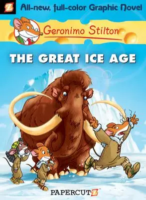 Geronimo Stilton Novelas Gráficas #5: La Gran Edad de Hielo - Geronimo Stilton Graphic Novels #5: The Great Ice Age