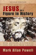 Jesús como figura de la Historia: Cómo ven los historiadores modernos al hombre de Galilea - Jesus as a Figure in History: How Modern Historians View the Man from Galilee