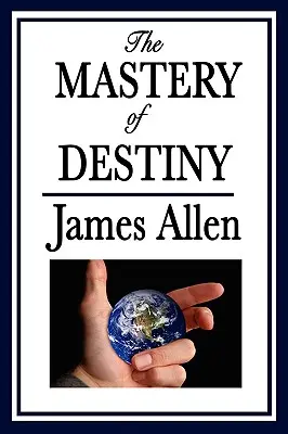 El Dominio del Destino - The Mastery of Destiny