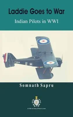 Laddie Goes to War: Pilotos indios en la Primera Guerra Mundial - Laddie Goes to War: Indian Pilots in World War I