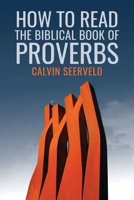 Cómo leer el libro bíblico de los Proverbios: En párrafos - How to Read the Biblical Book of Proverbs: In paragraphs