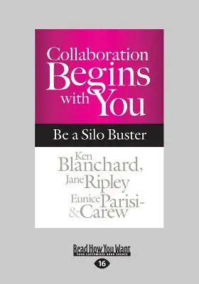 La colaboración empieza por usted: Sea un rompedor de silos (Edición en letra grande 16pt) - Collaboration Begins with You: Be a Silo Buster (Large Print 16pt)