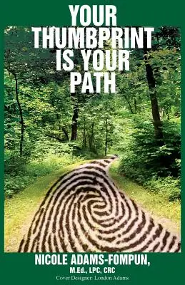 La huella de tu pulgar es tu camino - Your Thumbprint is Your Path