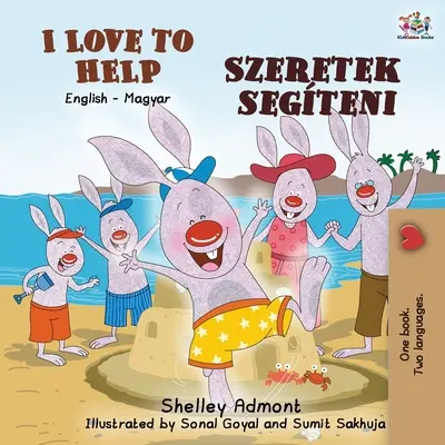 I Love to Help (Libro bilingüe inglés-húngaro para niños) - I Love to Help (English Hungarian Bilingual Book for Kids)