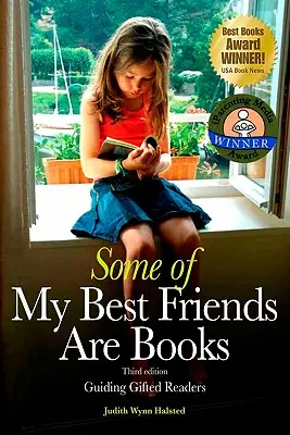 Algunos de mis mejores amigos son los libros: Cómo guiar a los lectores superdotados (3ª edición) - Some of My Best Friends Are Books: Guiding Gifted Readers (3rd edition)