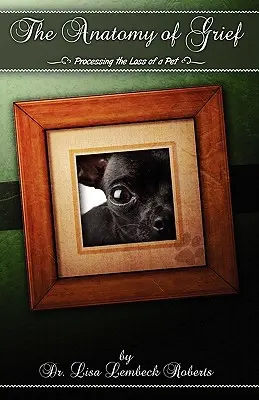 Anatomía del duelo: Procesar la pérdida de una mascota - The Anatomy of Grief: Processing the Loss of a Pet
