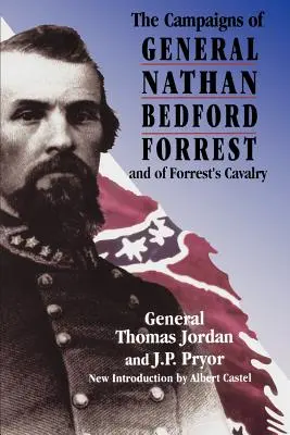 Las campañas del general Nathan Bedford Forrest y de la caballería de Forrest - The Campaigns of General Nathan Bedford Forrest and of Forrest's Cavalry