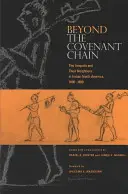 Más allá de la cadena del pacto: Los iroqueses y sus vecinos en la Norteamérica india, 1600-1800 - Beyond the Covenant Chain: The Iroquois and Their Neighbors in Indian North America, 1600-1800