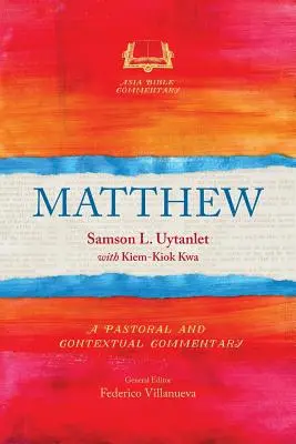 Mateo: Comentario pastoral y contextual - Matthew: A Pastoral and Contextual Commentary