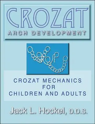 Desarrollo del Arco de Crozat: Mecánica de Crozat para niños y adultos - Crozat Arch Development: Crozat Mechanics for Children and Adults