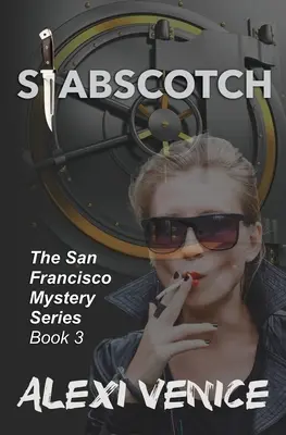 Stabscotch, Serie de misterio de San Francisco, Libro 3 - Stabscotch, The San Francisco Mystery Series, Book 3