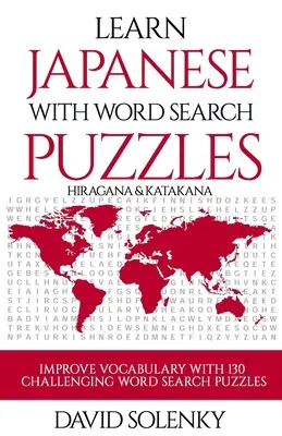 Aprende japonés con sopas de letras: Aprende el vocabulario del idioma japonés hiragana y katakana con desafiantes sopas de letras para todas las edades. - Learn Japanese with Word Search Puzzles: Learn Hiragana and Katakana Japanese Language Vocabulary with Challenging Word Find Puzzles for All Ages