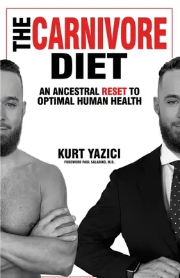 La dieta carnívora: Un Restablecimiento Ancestral para una Salud Humana Óptima - The Carnivore Diet: An Ancestral Reset to Optimal Human Health