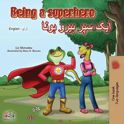 Ser un superhéroe (Libro bilingüe inglés urdu) - Being a Superhero (English Urdu Bilingual Book)