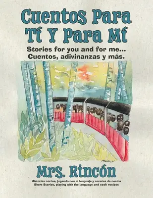 Cuentos para t y para m: Cuentos para ti y para mí...Cuentos, adivinanzas y ms. - Cuentos para t y para m: Stories for you and for me...Cuentos, adivinanzas y ms.