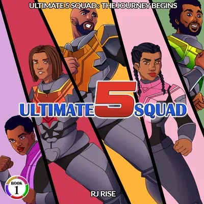 Ultimate 5 Squad: Comienza el viaje - Ultimate 5 Squad: The Journey Begins