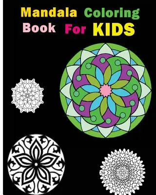 Mandala Coloring Book For Kids: Stress Relieving Patterns (Libro de mandalas para colorear para niños: patrones que alivian el estrés) - Mandala Coloring Book For Kids: Stress Relieving Patterns