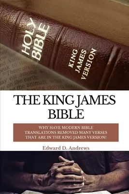 La Biblia del Rey Jaime: ¿Por qué las traducciones modernas de la Biblia han eliminado muchos versículos de la versión King James? - The King James Bible: Why Have Modern Bible Translations Removed Many Verses That Are In the King James Version?