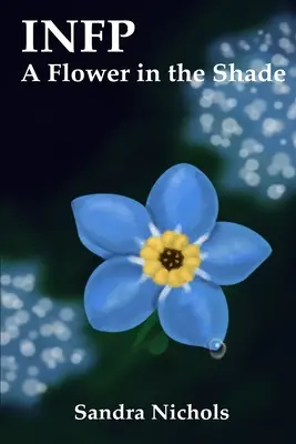 Infp: Una flor en la sombra: esperanza para el sanador - Infp: A Flower in the Shade: Hope for the Healer