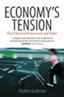 La tensión de la economía: La dialéctica de la comunidad y el mercado - Economy's Tension: The Dialectics of Community and Market