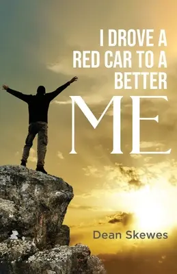 I drove a red car to a better me (Conduje un coche rojo hacia un yo mejor) - I Drove a Red Car to a Better me