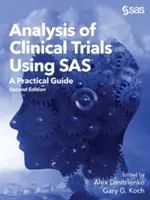 Análisis de Ensayos Clínicos con SAS: Guía Práctica, Segunda Edición - Analysis of Clinical Trials Using SAS: A Practical Guide, Second Edition