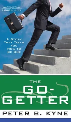 El Go-Getter: Una Historia Que Te Dice Cómo Ser Uno - Go-Getter: A Story That Tells You How to Be One