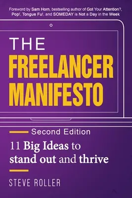 El Manifiesto del Autónomo Segunda Edición: 11 grandes ideas para destacar y prosperar - The Freelancer Manifesto Second Edition: 11 Big Ideas to stand out and thrive