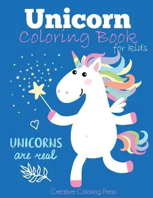 Libro para colorear de unicornios para niños: Libro para colorear de unicornios mágicos para niñas, niños y cualquier persona que adore los unicornios. - Unicorn Coloring Book for Kids: Magical Unicorn Coloring Book for Girls, Boys, and Anyone Who Loves Unicorns