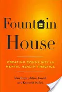 Fountain House: Crear comunidad en la práctica de la salud mental - Fountain House: Creating Community in Mental Health Practice