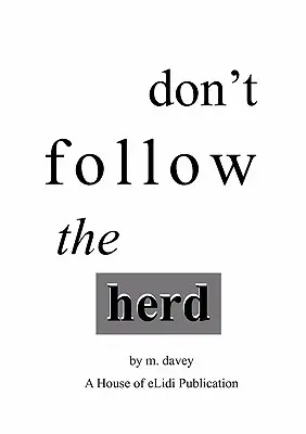 No sigas al rebaño - Don't Follow the Herd