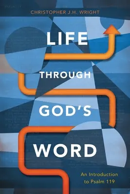 La vida a través de la Palabra de Dios: Introducción al Salmo 119 - Life Through God's Word: An Introduction to Psalm 119