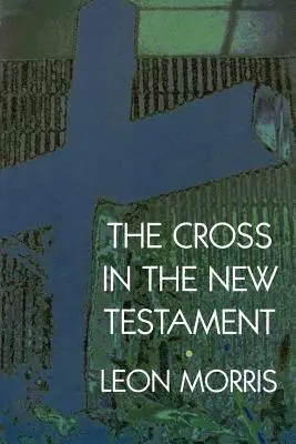 La cruz en el Nuevo Testamento - The Cross in the New Testament