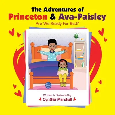 Las aventuras de Princeton y Ava-Paisley: ¿Estamos listos para dormir? - The Adventures of Princeton & Ava-Paisley: Are We Ready for Bed?