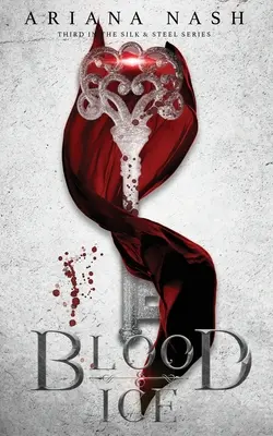 Sangre y hielo: Seda y acero nº 3 - Blood & Ice: Silk & Steel #3