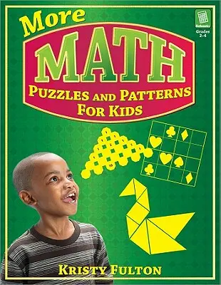 Más rompecabezas y patrones matemáticos para niños: Grados 2-4 - More Math Puzzles and Patterns for Kids: Grades 2-4