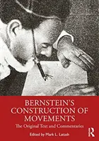 La construcción de los movimientos de Bernstein: El texto original y los comentarios - Bernstein's Construction of Movements: The Original Text and Commentaries