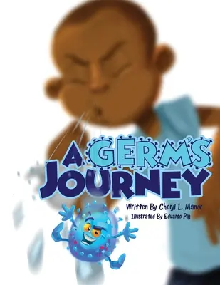 El viaje de un germen - A Germ's Journey