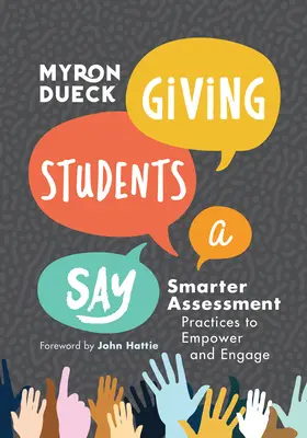 Dar la palabra a los estudiantes: Prácticas de evaluación más inteligentes para capacitar e implicar - Giving Students a Say: Smarter Assessment Practices to Empower and Engage