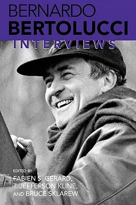Bernardo Bertolucci: Entrevistas - Bernardo Bertolucci: Interviews