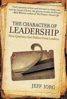 El carácter del liderazgo: Nueve cualidades que definen a los grandes líderes - The Character of Leadership: Nine Qualities That Define Great Leaders