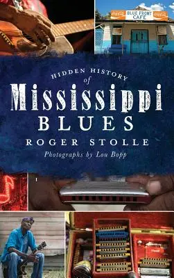 Historia oculta del blues del Mississippi - Hidden History of the Mississippi Blues