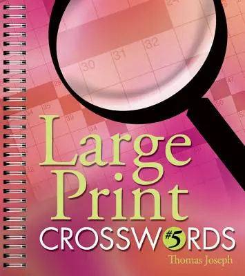 Crucigramas en letra grande #5 - Large Print Crosswords #5