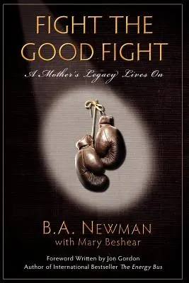 Fight the Good Fight: El legado de una madre perdura - Fight the Good Fight: A Mother's Legacy Lives on