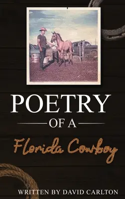 Poesía de un vaquero de Florida - Poetry of a Florida Cowboy