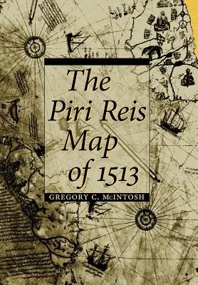El mapa de Piri Reis de 1513 - The Piri Reis Map of 1513