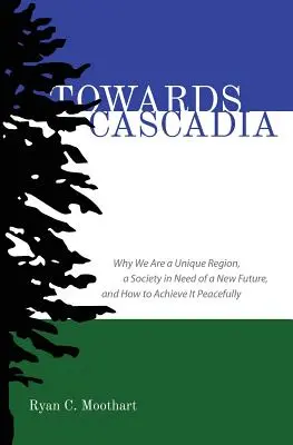 Hacia Cascadia - Towards Cascadia