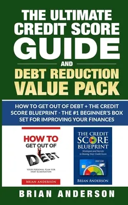 La Guía de Puntuación de Crédito Ultimate y Reducción de la Deuda Value Pack - Cómo salir de la deuda + La puntuación de crédito Blueprint - El # 1 Principiantes Box Set para Imp - The Ultimate Credit Score Guide and Debt Reduction Value Pack - How to Get Out of Debt + The Credit Score Blueprint - The #1 Beginners Box Set for Imp