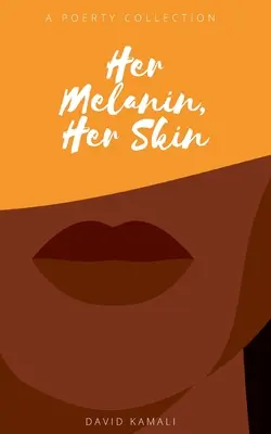 Su melanina, su piel - Her Melanin, Her Skin